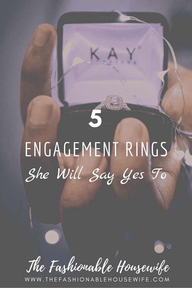 5 Engagement Rings She Will Say Yes To
