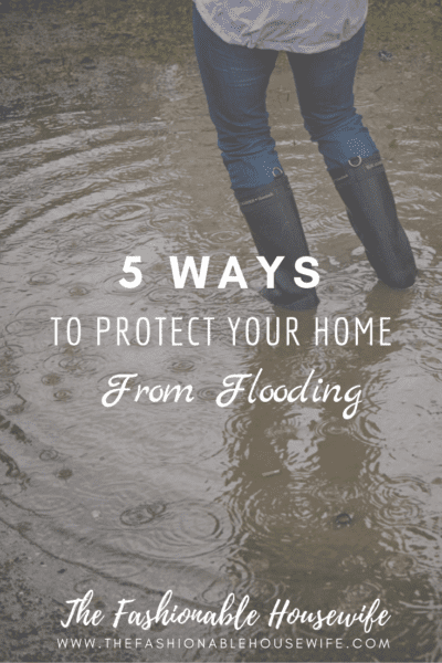 5 Ways to Protect Your Home from Flooding