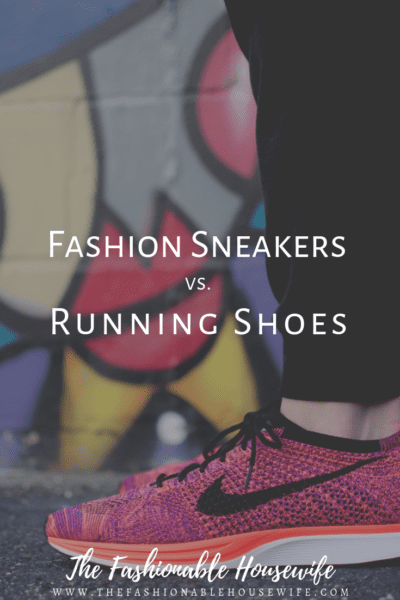 Fashion Sneakers vs. Running Shoes