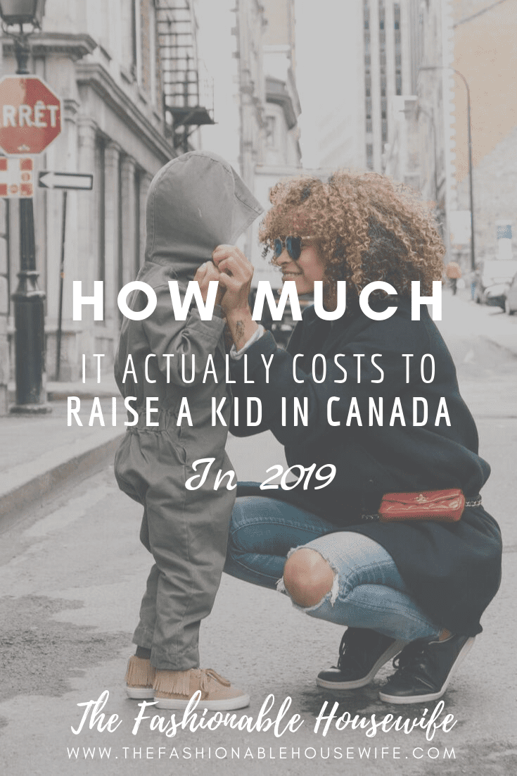 How Much It Actually Costs To Raise a Kid in Canada 2019