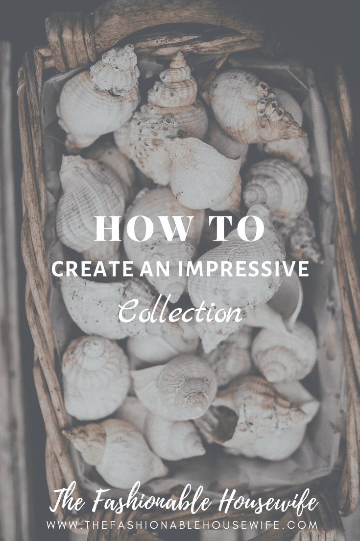 How To Create an Impressive Collection