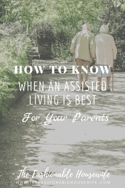 How To Know When an Assisted Living is Best For Your Parents