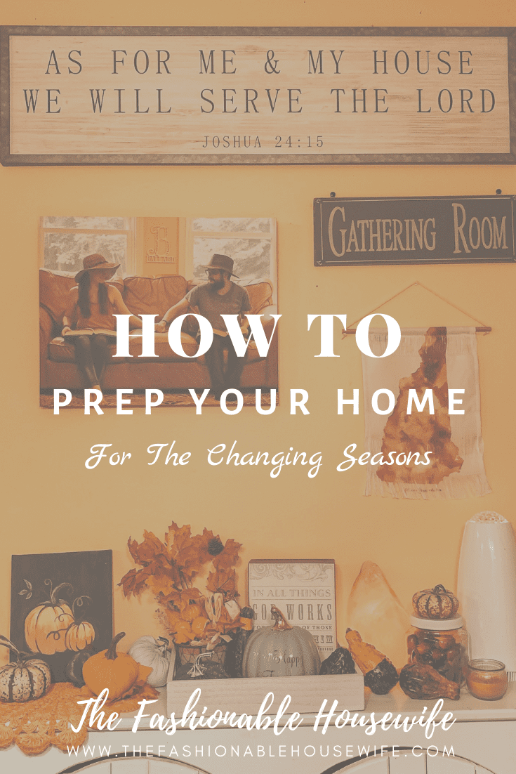How To Prep Your Home For The Changing Seasons