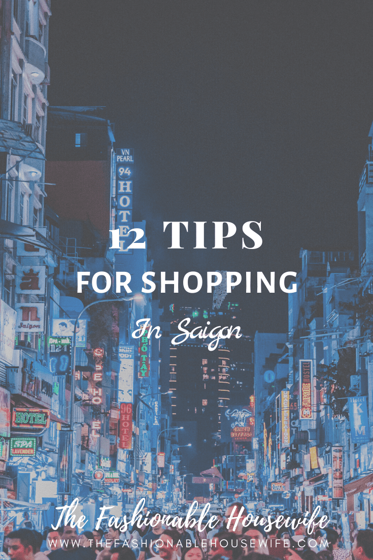 12 Tips For Shopping in Saigon