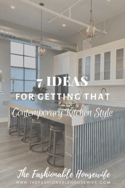 7 Ideas For Getting That Contemporary Kitchen Style