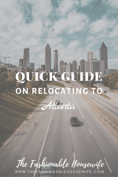 A Quick Guide On Relocating To Atlanta