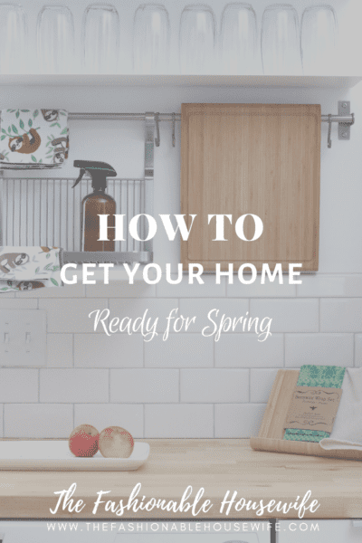 How To Get Your Home Ready for Spring