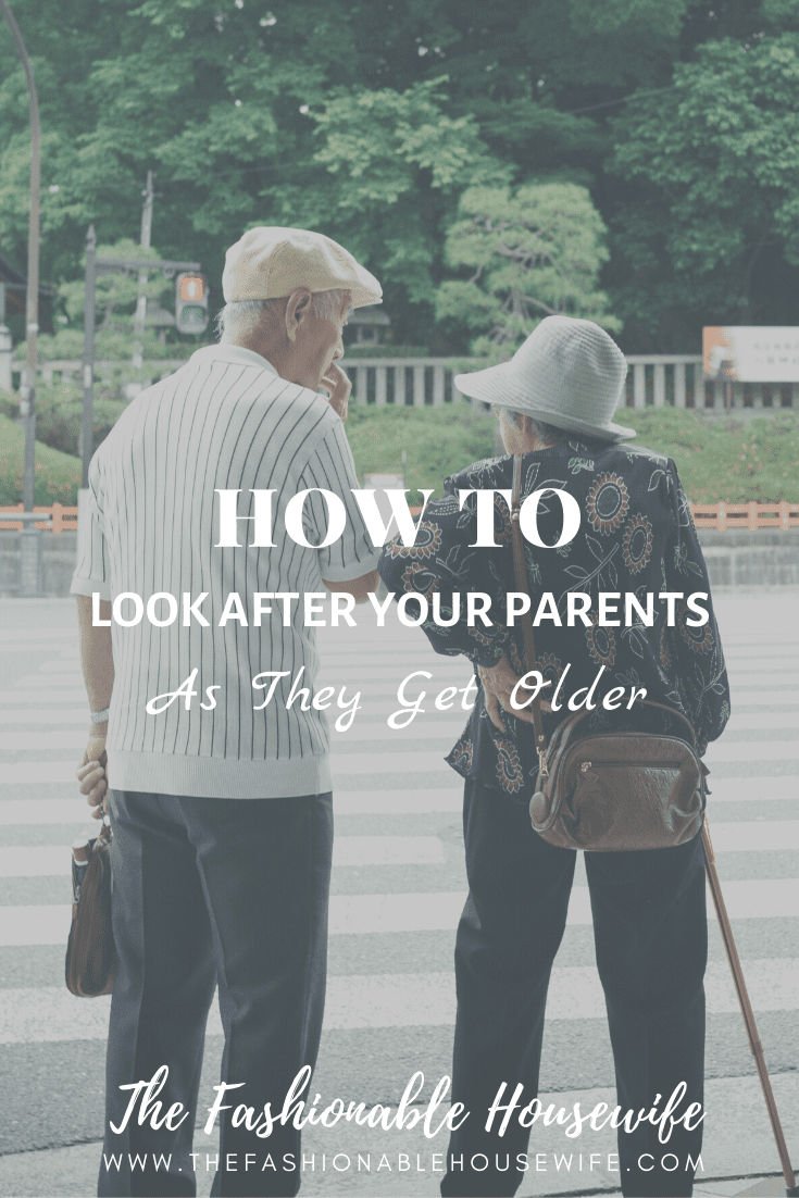 How To Look After Your Parents As They Get Older