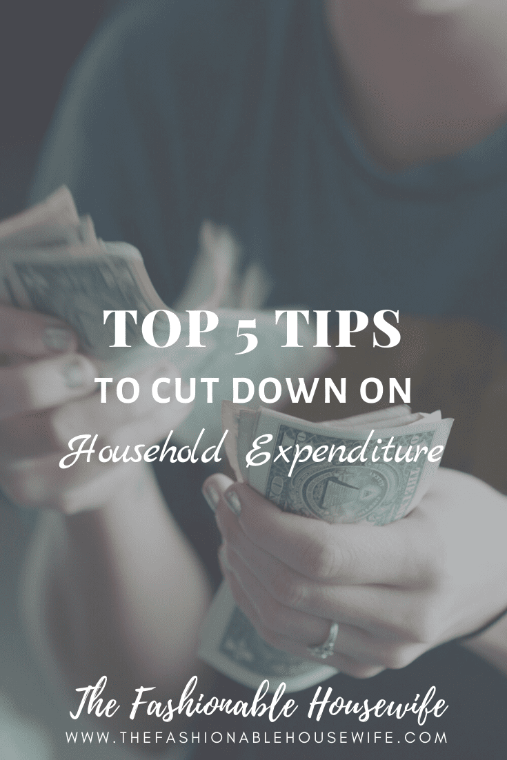 Top 5 Tips to Cut Down on Household Expenditure