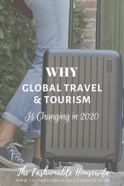 Why Global Travel & Tourism Is Changing in 2020
