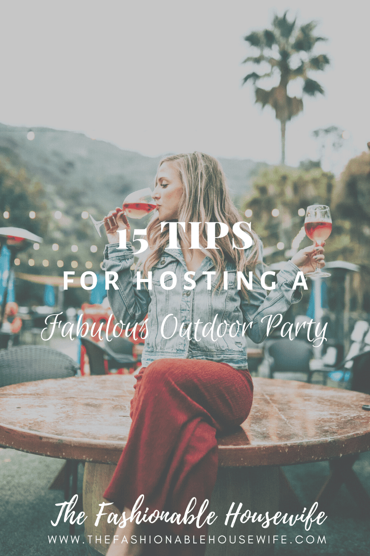 15 Tips for Hosting a Fabulous Outdoor Party