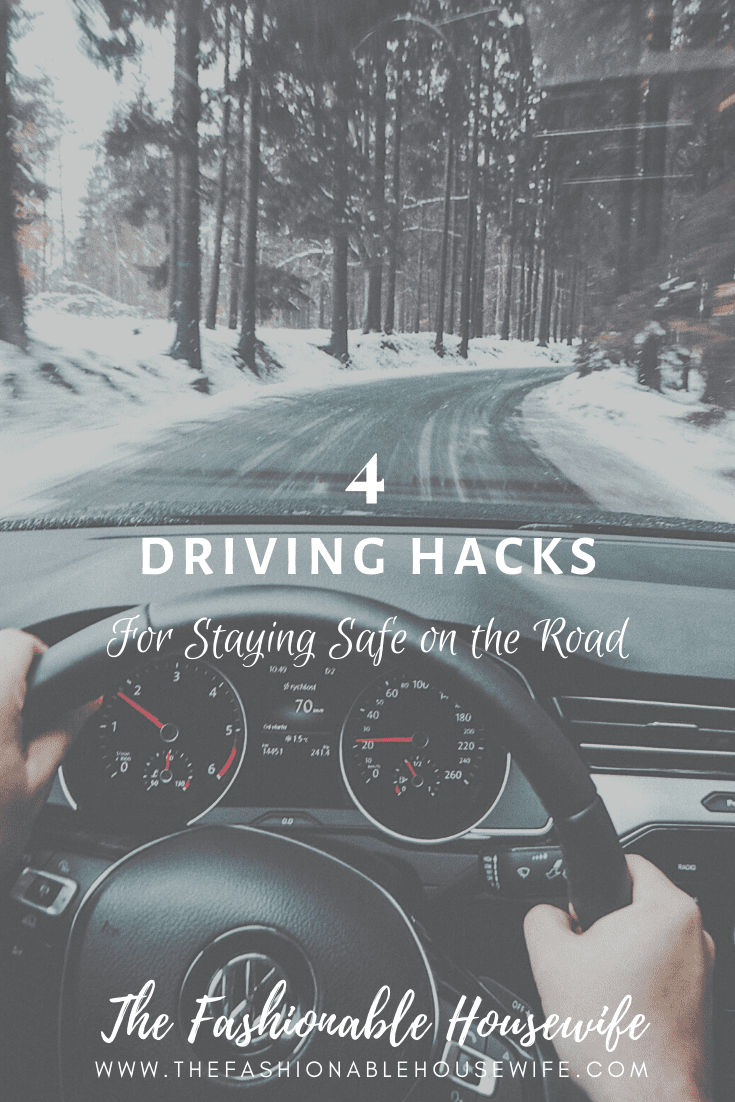 4 Driving Hacks for Staying Safe on the Road