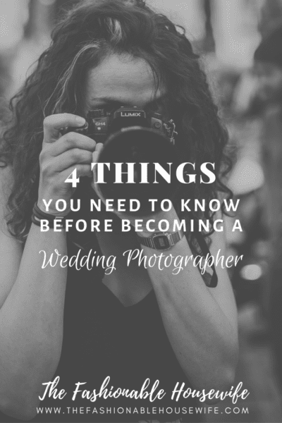 4 Things You Need To Know Before Becoming A Wedding Photographer