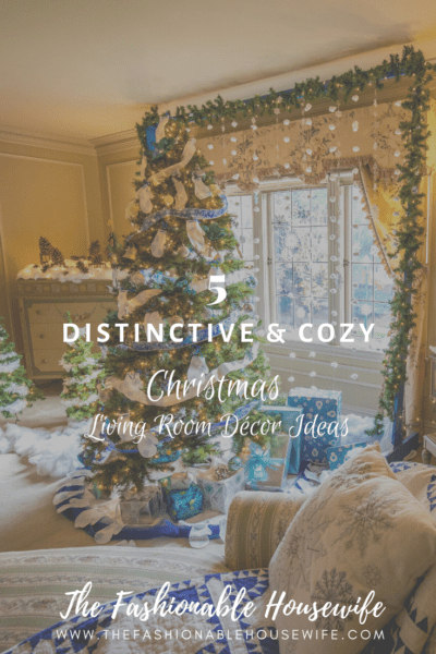 5 Distinctive & Cozy Christmas Living Room Décor Ideas