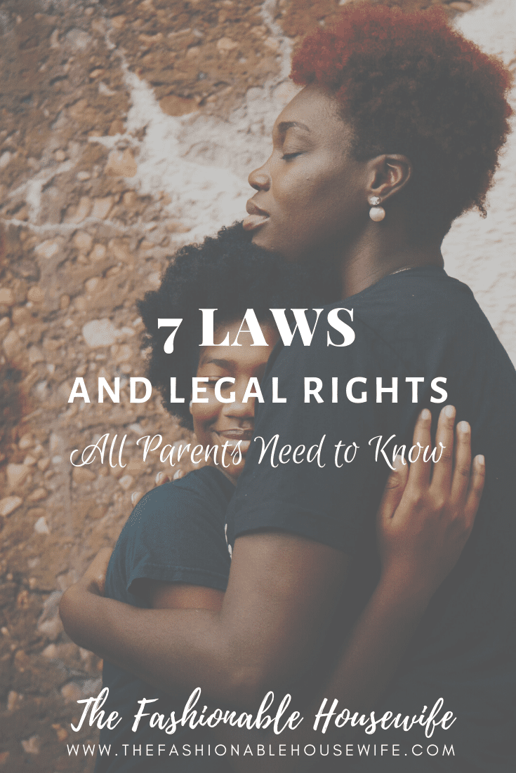 7 Laws and Legal Rights All Parents Need to Know