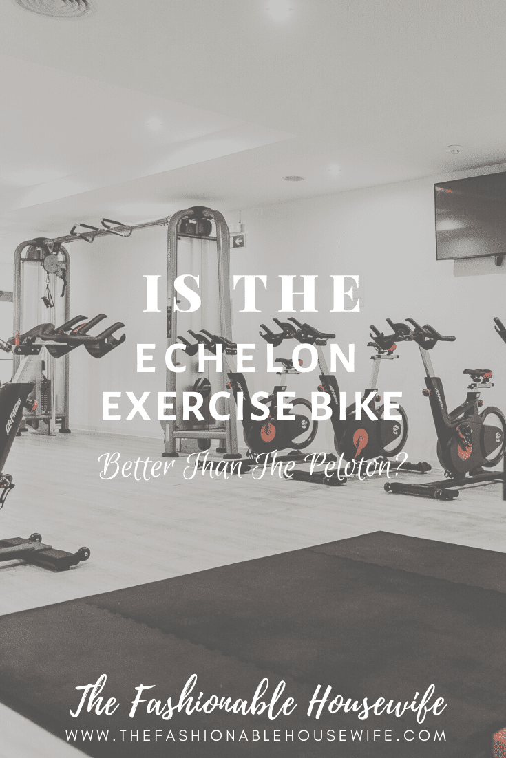 Is The Echelon Exercise Bike Better Than The Peloton? • The Fashionable
