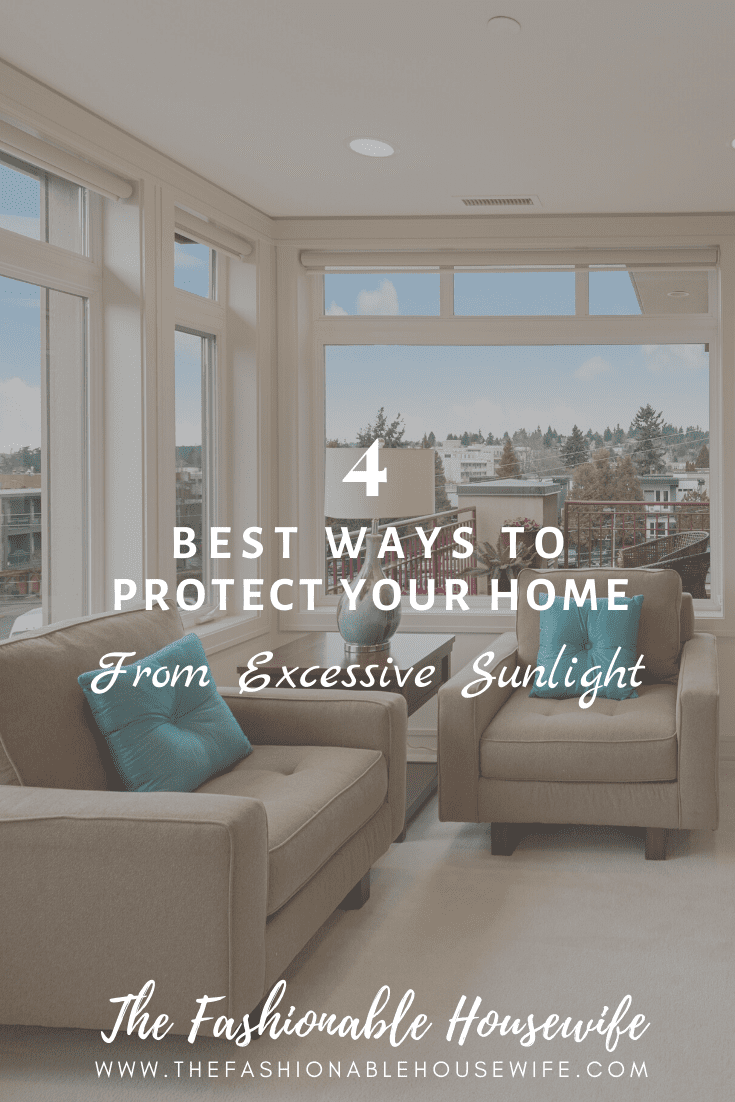 4 Best Ways to Protect Your Home From Excessive Sunlight
