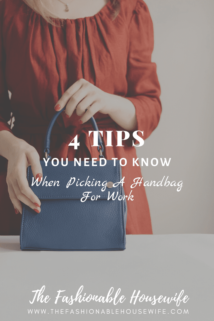 What You Need To Know When Picking A Handbag For Work
