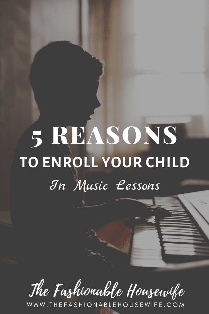 5 Reasons To Enroll Your Child in Music Lessons