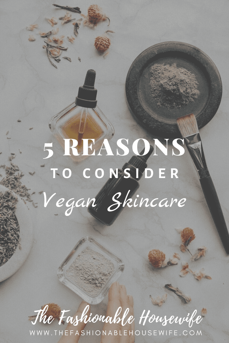 5 Reasons to Consider Vegan Skincare