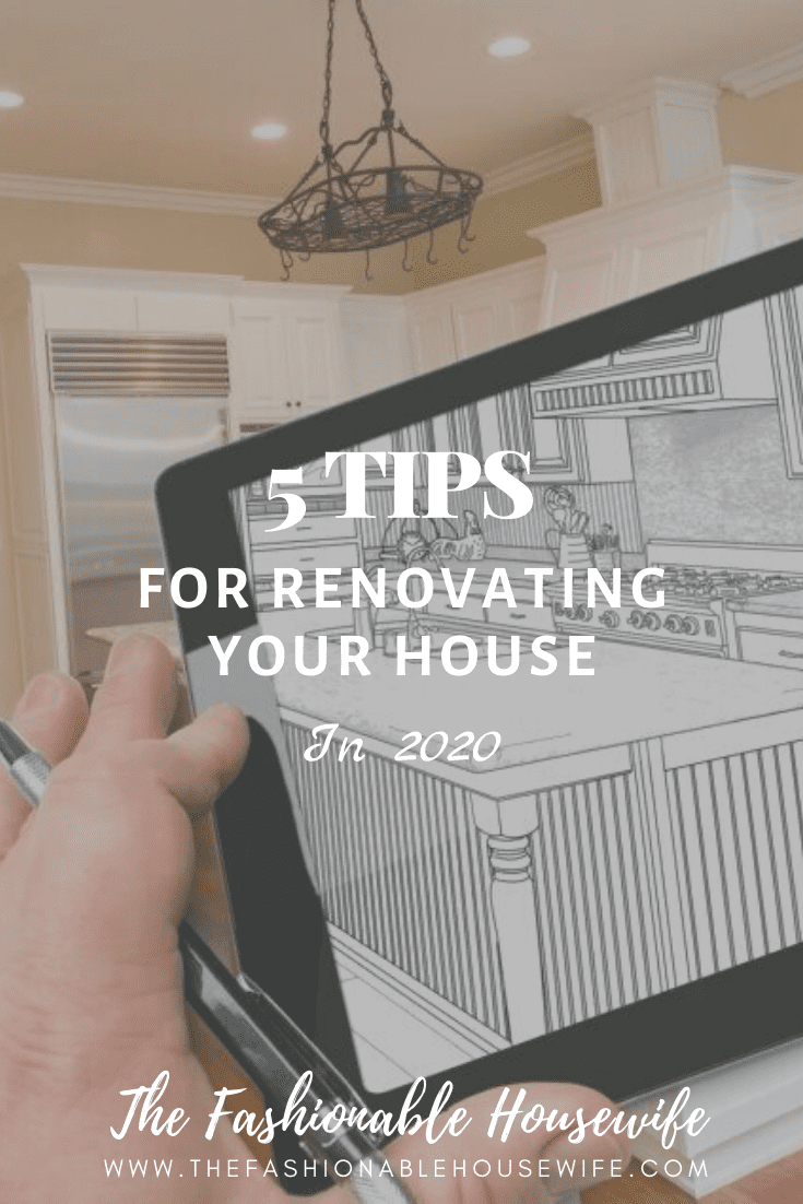 5 Tips For Renovating Your House in 2020