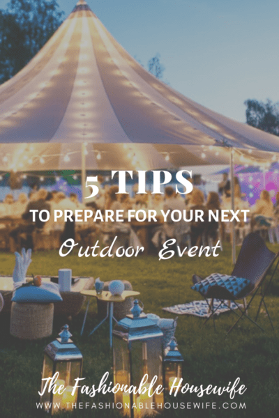 5 Tips To Prepare For Your Next Outdoor Event