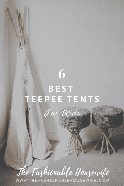 6 Best Teepee Tents For Kids