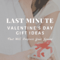 Last Minute Valentine's Day Gift Ideas That Will Impress Your Spouse