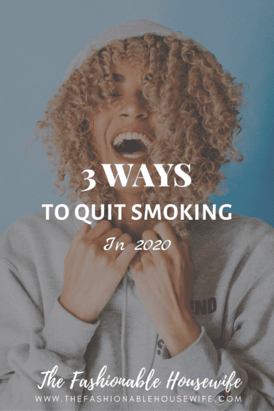 New Year, New You – 3 Ways To Quit Smoking In 2020