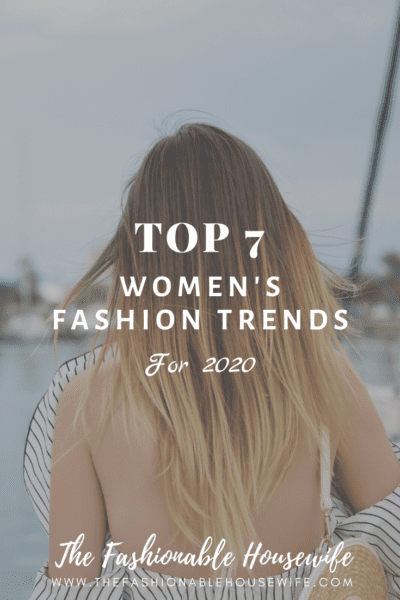 Top 7 Women's Fashion Trends For 2020