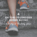 4 Factors To Consider Before Buying Running Shoes & Walking Shoes