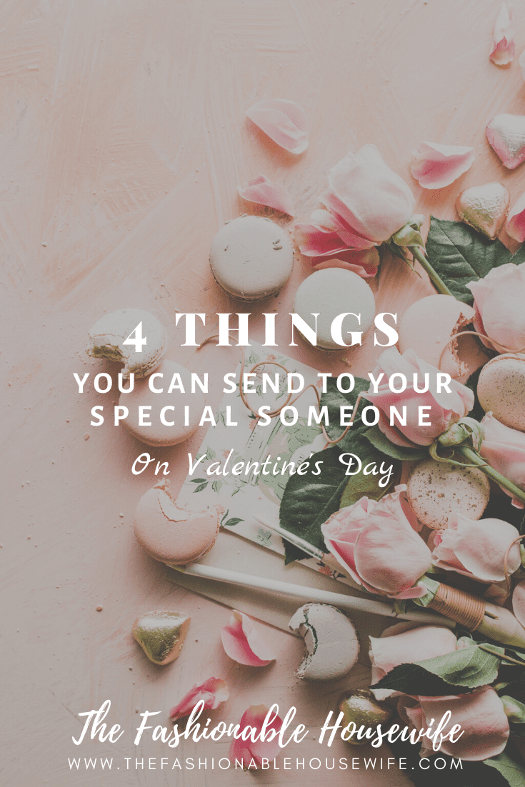 4 Things You Can Send To Your Special Someone on Valentine's Day
