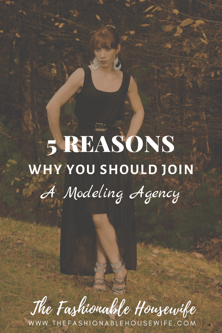 5 Reasons Why You Should Join A Modeling Agency
