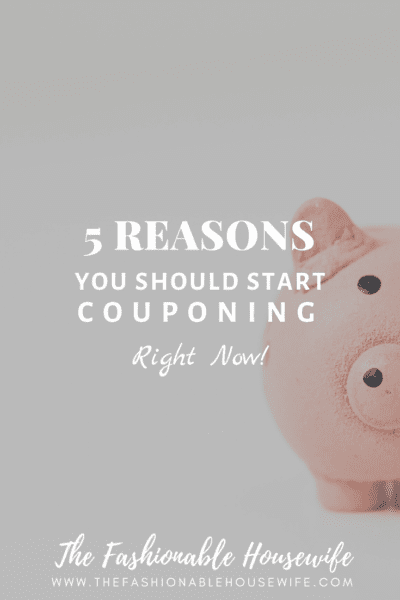 5 Reasons You Should Start Couponing Right NOW!