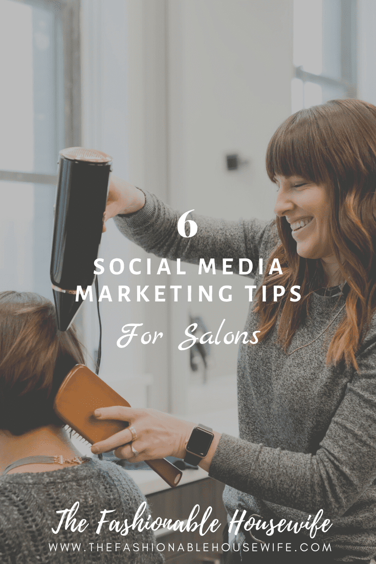 6 Effective Social Media Marketing Tips for Salons