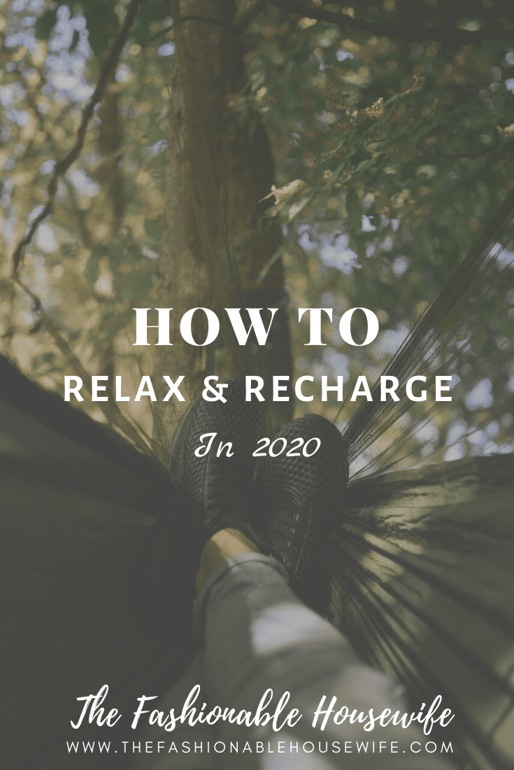 How To Relax & Recharge in 2020