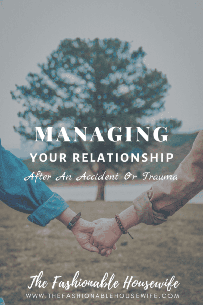 Managing Your Relationship After An Accident Or Trauma
