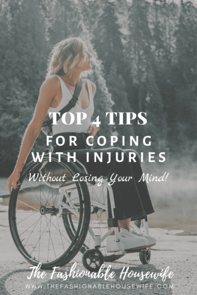 Top 4 Tips For Coping With Injuries