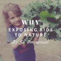 Why Exposing Kids to Nature is so Important