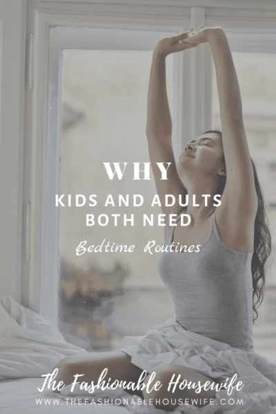Why Kids and Adults Both Need Bedtime Routines