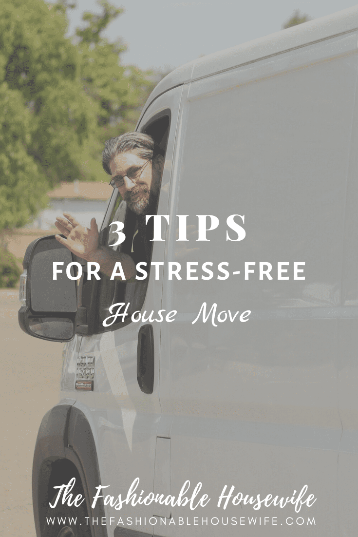 3 Tips for a Stress-Free House Move
