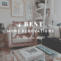 4 Best Home Renovations To Do In 2020