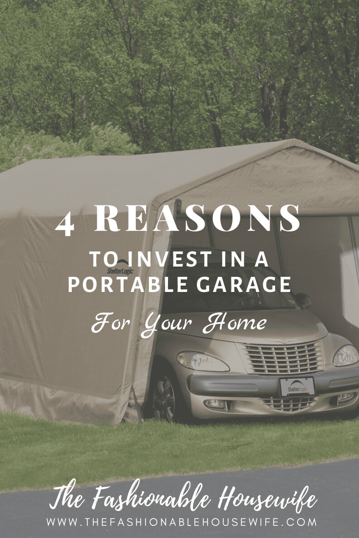 4 Reasons to Invest in a Portable Garage for Your Home