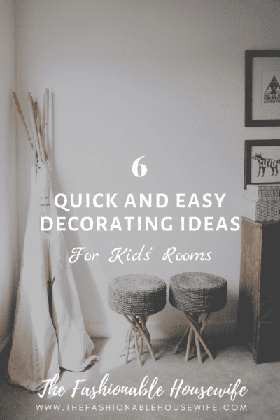 6 Quick and Easy Decorating Ideas for Kids' Rooms