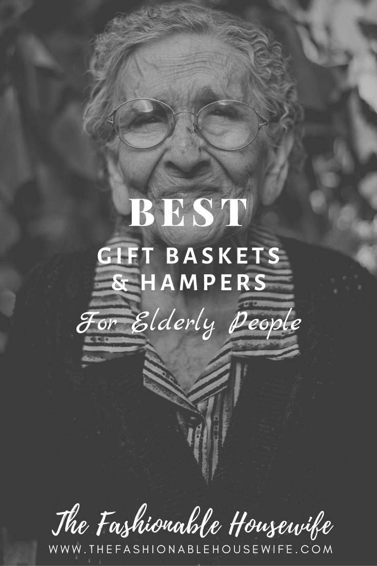 Best Gift Baskets & Hampers For Elderly People
