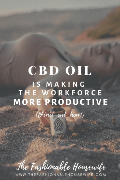 CBD Oil Is Making The Workforce More Productive