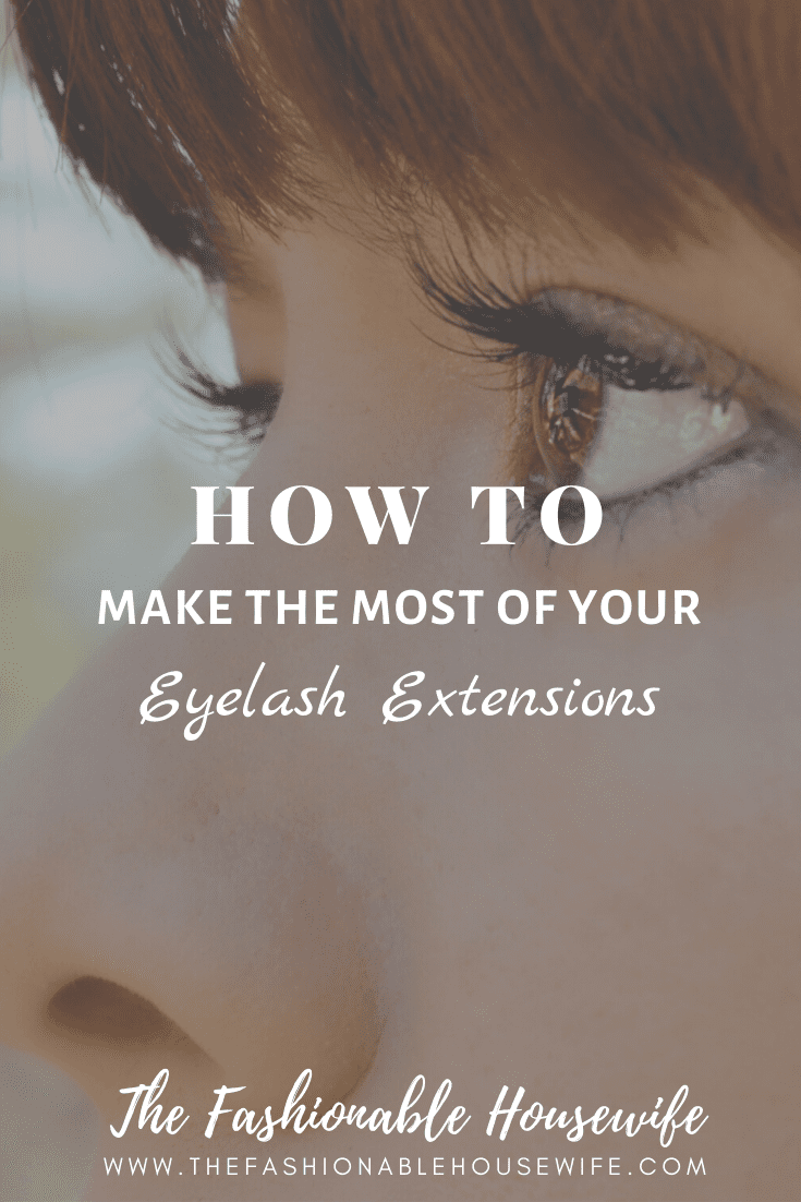 How To Make the Most of Your Eyelash Extensions