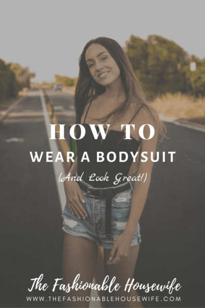 How To Wear a Bodysuit