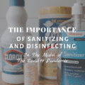 The Importance of Sanitizing and Disinfecting In The Midst of The Covid-19 Pandemic