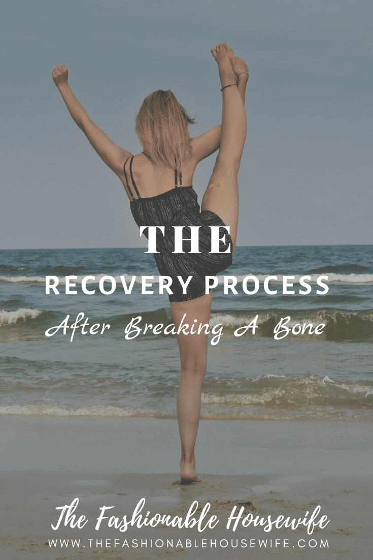 The Recovery Process After Breaking A Bone
